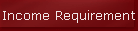 Income Requirement