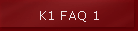 K1 FAQ